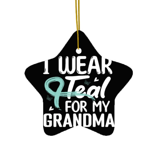 I Wear Teal For My Grandma Cervical Cancer Ceramic Ornaments