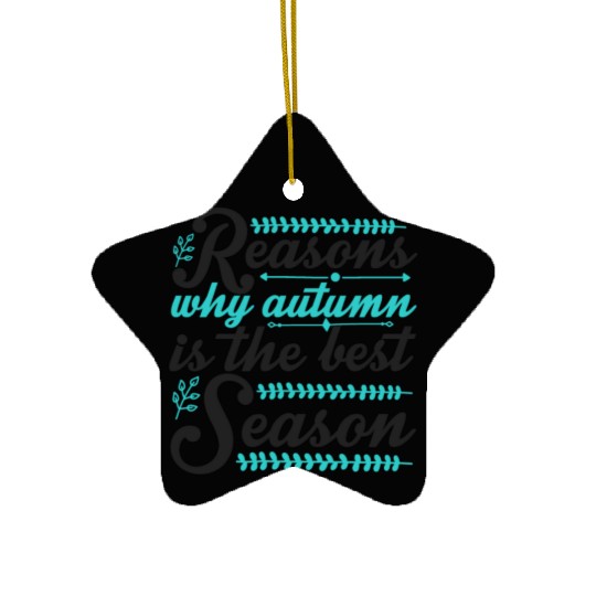 Reasons why autumn is the best season Ceramic Ornaments