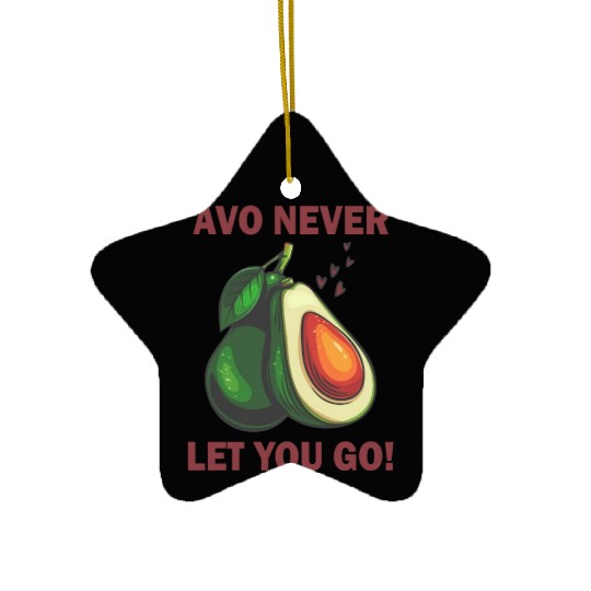 avocado never let you go Ceramic Ornaments
