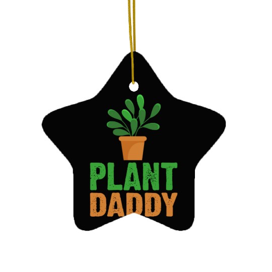 Plant Daddy Succulents Dad Funny for Landscapers Ceramic Ornaments