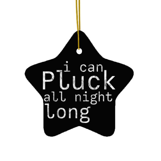 I Can Pluck All Night Long 3 Ceramic Ornaments
