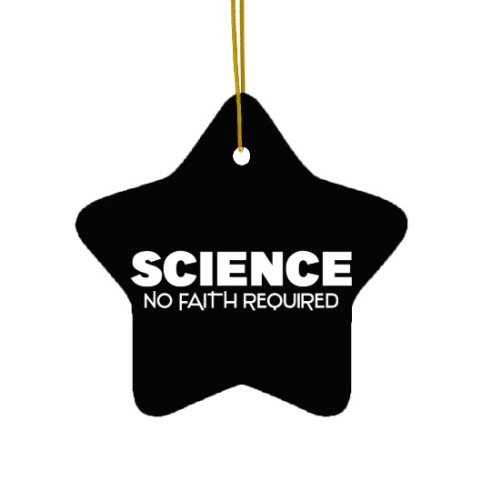 Atheist science | atheism faith gift Ceramic Ornaments