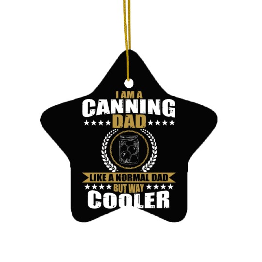 Funny Canning Dad Design Ceramic Ornaments