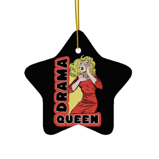 Drama Queen because everything excites me too much Ceramic Ornaments