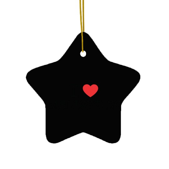 I LOVE (HEART) GASLIGHTING Ceramic Ornaments