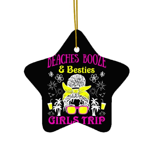 Beaches Booze Besties Girls Trip Spring Break Ceramic Ornaments