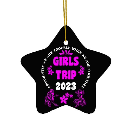 Girls Trip 2023 girls vacation girls spring break Ceramic Ornaments