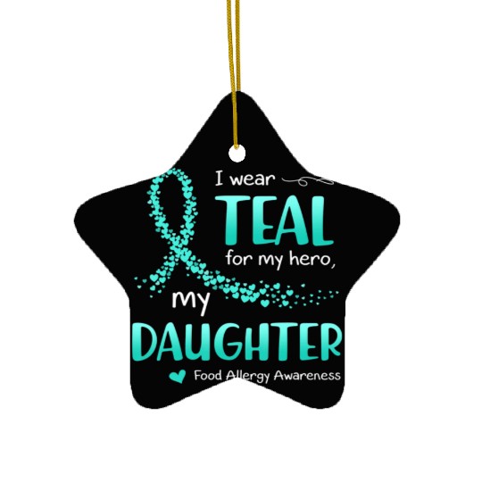 I Wear Teal For Daughter Food Allergy Awareness Ceramic Ornaments