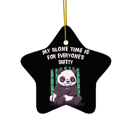 My Alone Time Is for Everyones Safety Sarcastic Fu Ceramic Ornaments