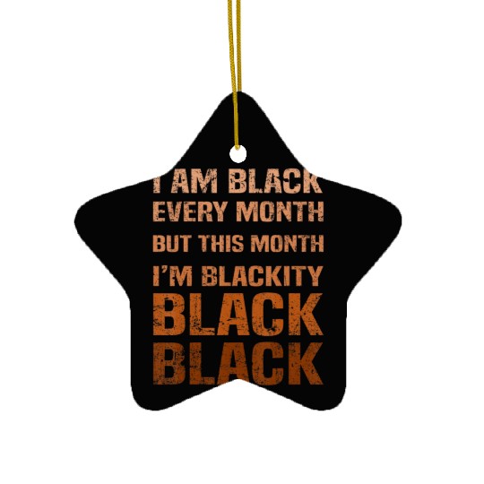 Juneteenth Blackity BLM African Melanin Black Hist Ceramic Ornaments