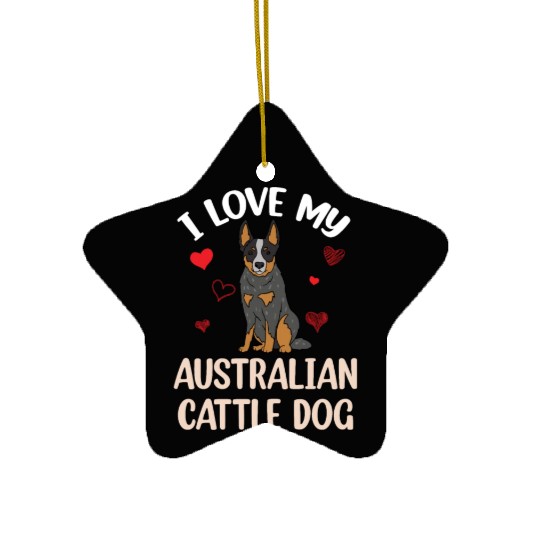 I Love my Australian Cattle Dog Ceramic Ornaments