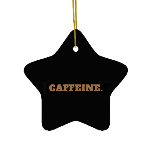 CAFFEINE Caffe lover Ceramic Ornaments