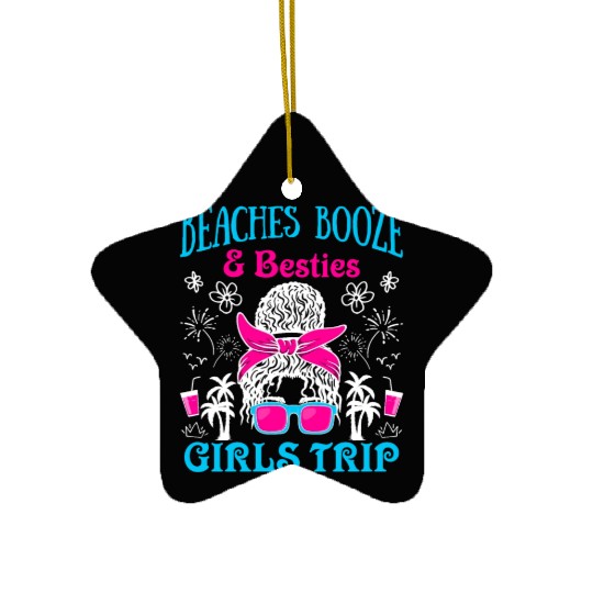 Beaches Booze Besties Girls Trip Spring Break Ceramic Ornaments