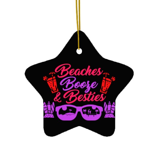 Beaches Booze Besties Summer Vacation Spring Break Ceramic Ornaments