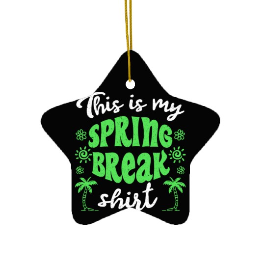 This is my spring break Ceramic Ornaments party spring break