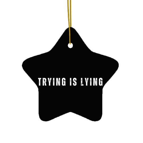 Trying is Lying Ceramic Ornaments, Business, Entrepreneur