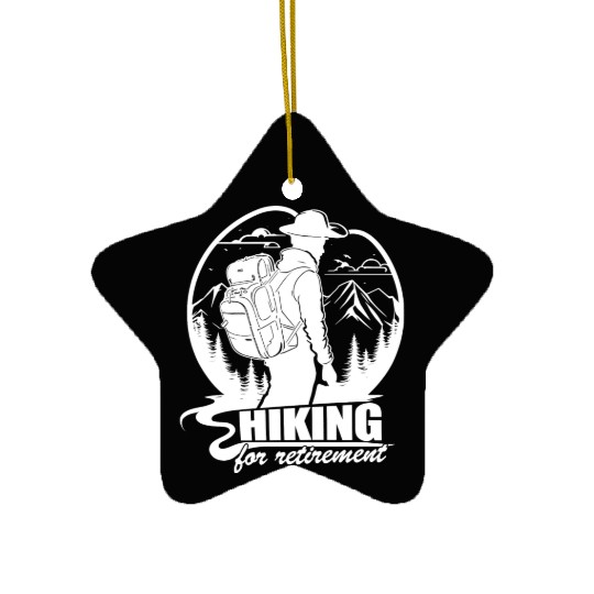 Delightful Hiking Of Retirement Quote Ceramic Ornaments