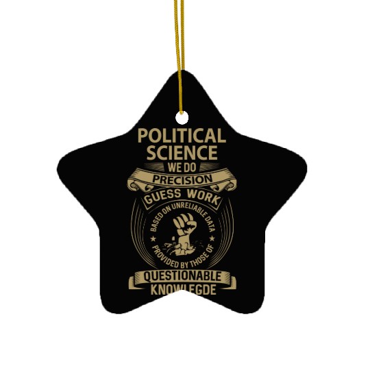 Political Science Ceramic Ornaments - We Do Precision Gift I
