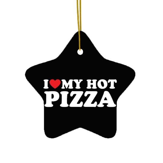 Love Hot Pizza Is My Valentine Ceramic Ornaments