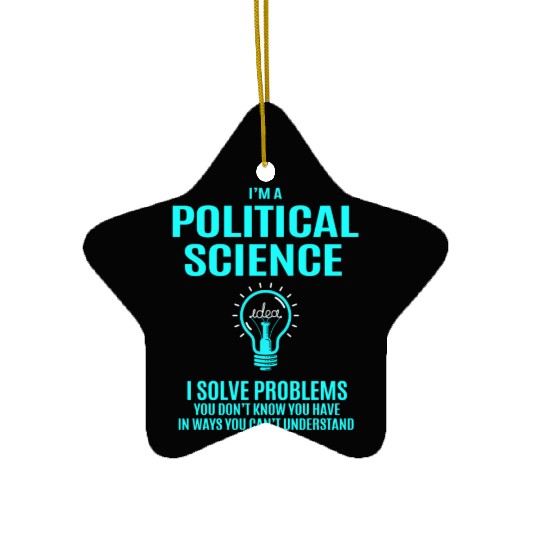Political Science Ceramic Ornaments - I Solve Problems Gift