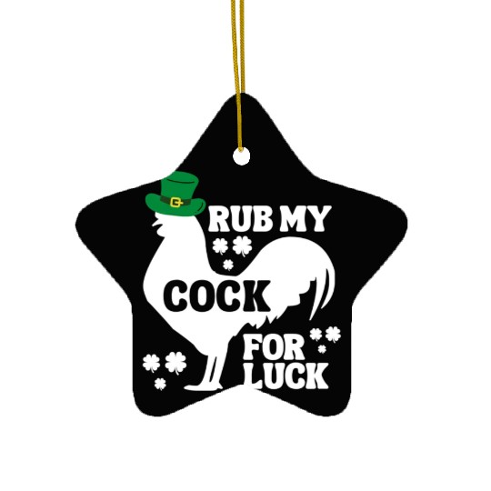 Rub My Cock for Good Luck, Funny St Patrick's Day Ceramic Ornaments
