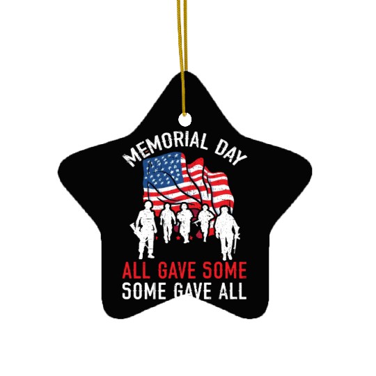All Gave Some Some Gave All USA Flag Memorial Day Ceramic Ornaments
