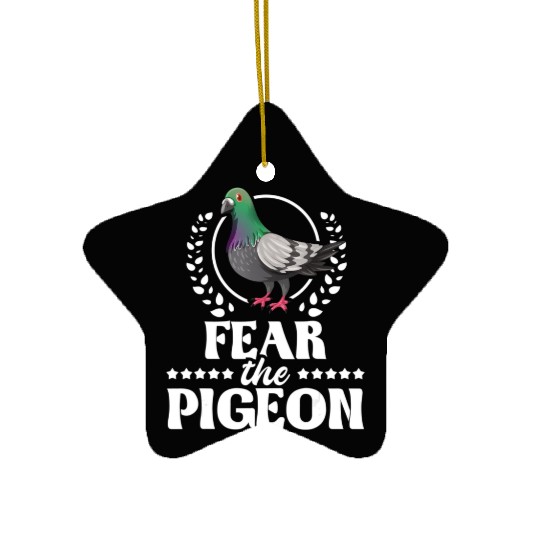 Fear The Pigeon Pigeon Racing Lover Birdwatching Ceramic Ornaments