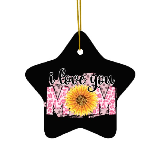 I Love You Mom 01 Ceramic Ornaments