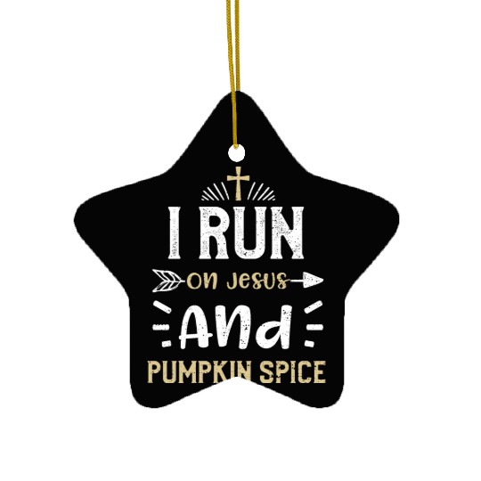 I Run On Jesus And Pumpkin Spice Ceramic Ornaments