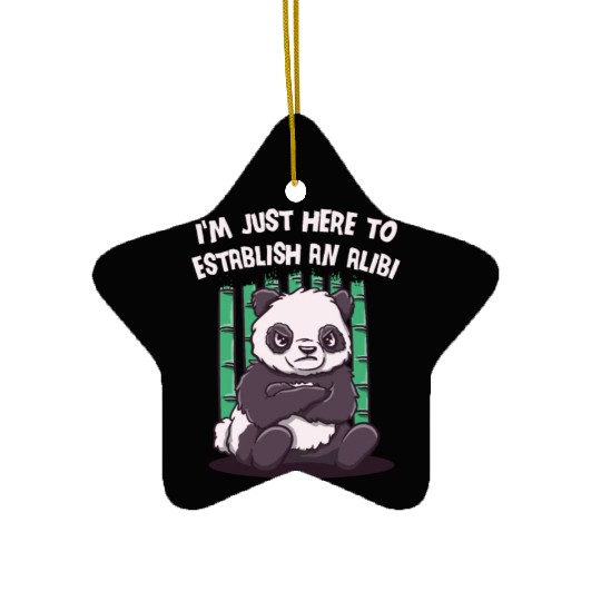 Im Just Here to Establish an Alibi Funny Sarcastic Ceramic Ornaments