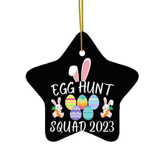 Egg Hunt Squad 2023 Egg Hunt Funny Easter Day 2023 Ceramic Ornaments