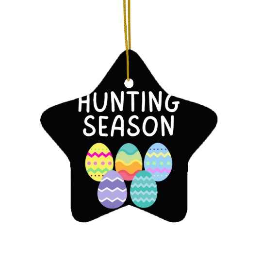 Hunting Season Eggs Funny Easter Day 2023 Egg Hunt Ceramic Ornaments