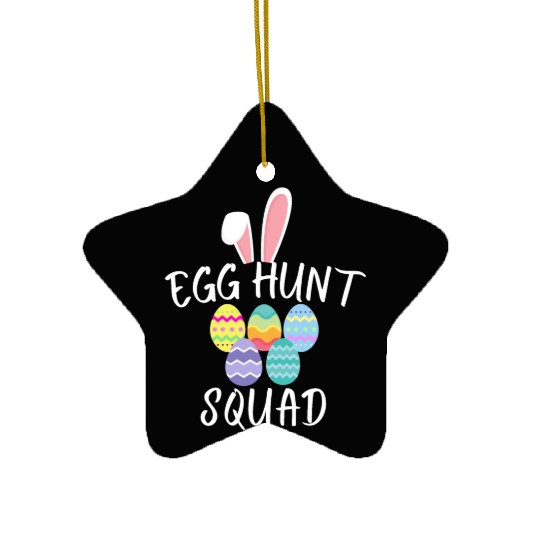 Egg Hunt Squad 2023 Funny Easter Day 2023 Egg Hunt Ceramic Ornaments