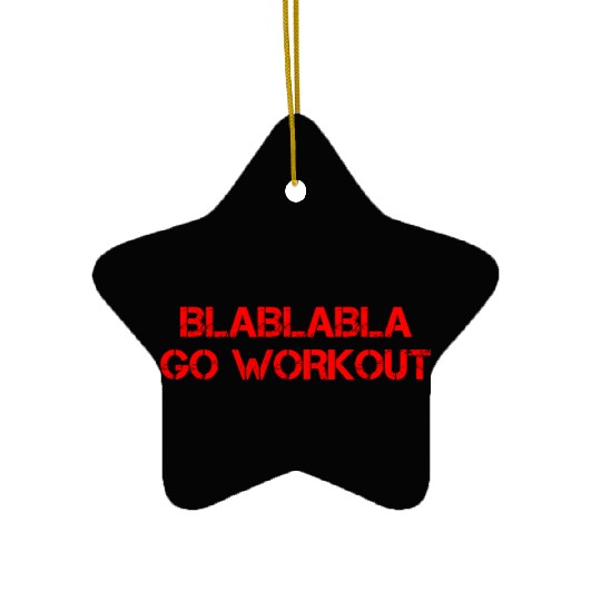 Blablabla Go Workout 4 Ceramic Ornaments