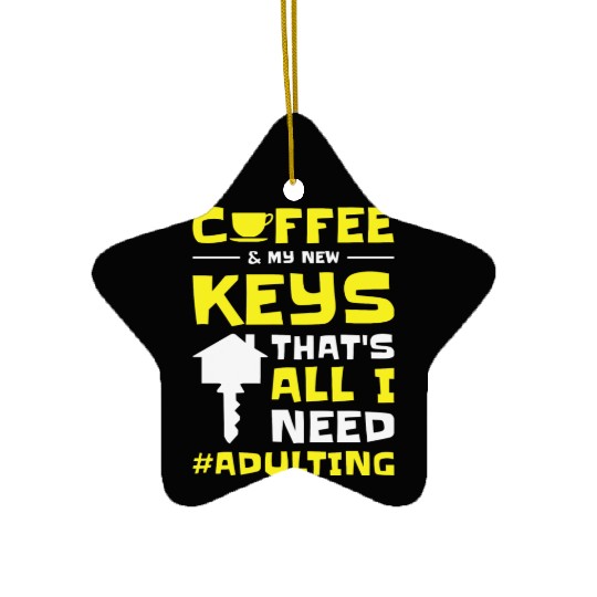 New Homeowner Housewarming Adulting Coffee Lover Ceramic Ornaments