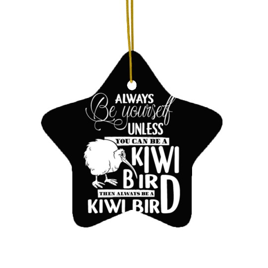 You Can Be A Kiwi Bird Ceramic Ornaments