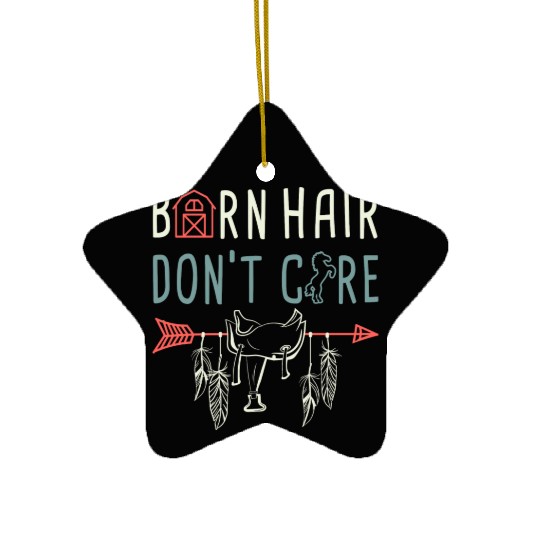 Horse Lover Equestrian Riding Barn Hair Dont Care Ceramic Ornaments