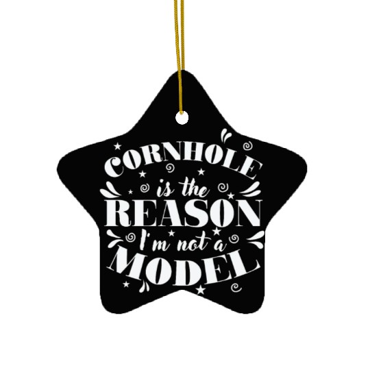 Cornhole is the Reason I'm not a Model Game Ceramic Ornaments