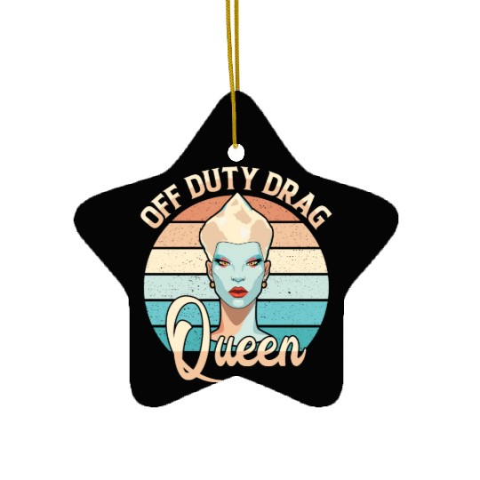 LGBTQ Off Duty Drag Queen Pride Ceramic Ornaments