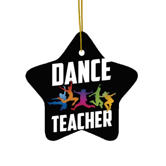 Dance Teacher Class Teach Dancer Dancing Ceramic Ornaments