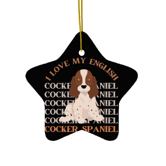 I love my English Cocker Spaniel dog mom dog dad Ceramic Ornaments