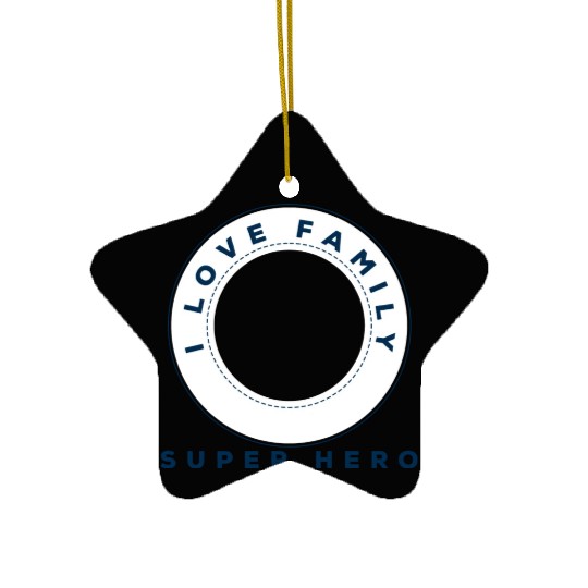 I Love Family Ceramic Ornaments