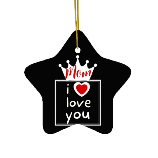 i love you mom , mother s' day ,black Ceramic Ornaments