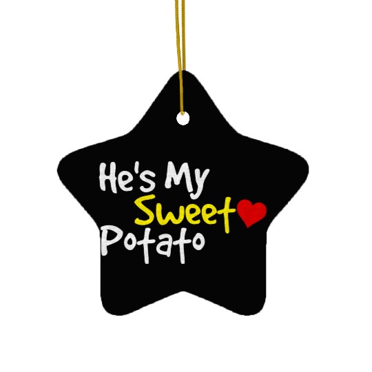 He s My Sweet Potato Funny Thanksgiving Couples Ceramic Ornaments