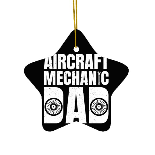 Great Aircraft Mechanic Dad Ceramic Ornaments