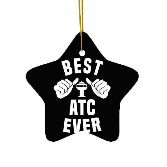 Best ATC Ever - Air Traffic Controller Ceramic Ornaments