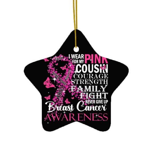 I Wear Pink For My Cousin Breast Cancer Awareness Ceramic Ornaments