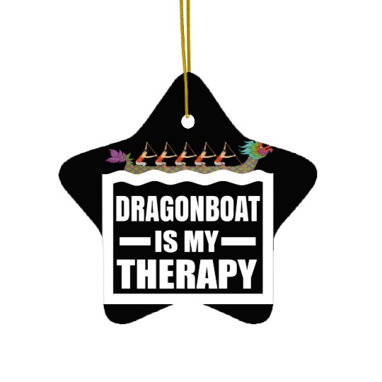 Dragon Boat Racing Is My Therapy Funny Dragonboat Ceramic Ornaments