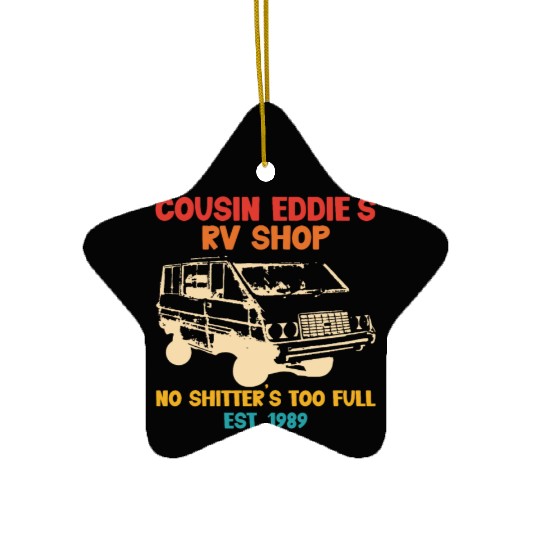 Cousin Eddie's RV Shop No Shitter's Too Full Ceramic Ornaments