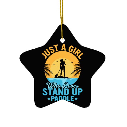 Just A Girl Who Loves Stand Up Paddle Stand Up Pad Ceramic Ornaments